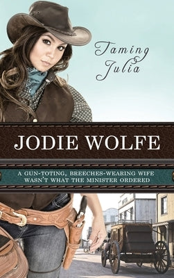 Taming Julia by Wolfe, Jodie
