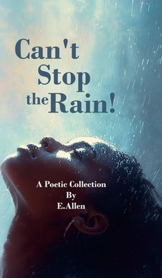 Can't Stop the Rain! by Allen, E.
