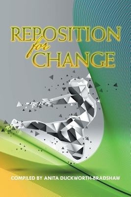 Reposition for Change by Bradshaw, Anita