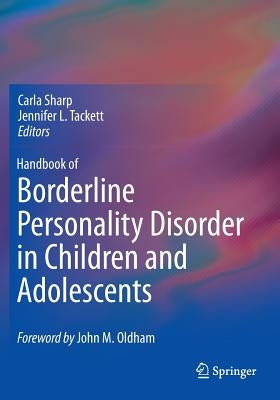 Handbook of Borderline Personality Disorder in Children and Adolescents by Sharp, Carla