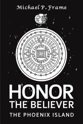 Honor the Believer by Frame, Michael P.