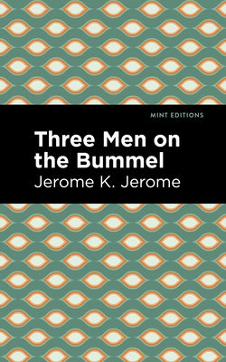Three Men on the Bummel by Jerome, Jerome K.