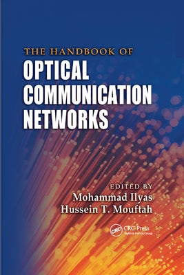 The Handbook of Optical Communication Networks by Ilyas, Mohammad