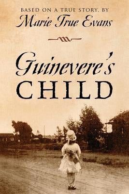 Guinevere's Child by Evans, Marie True