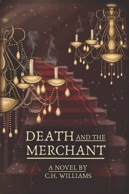 Death and the Merchant by Williams, C. H.