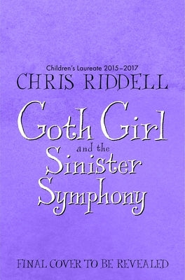 Goth Girl and the Sinister Symphony by Riddell, Chris