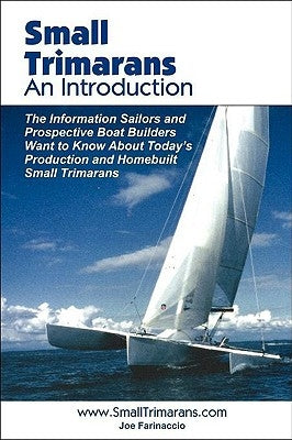 Small Trimarans: An Introduction by Farinaccio, Joe