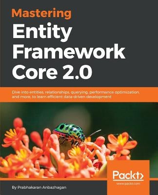 Mastering Entity Framework Core 2.0 by Anbazhagan, Prabhakaran