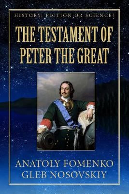 The Testament of Peter the Great by Nosovskiy, Gleb