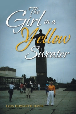 The Girl in a Yellow Sweater by Davis, Lois Howarth