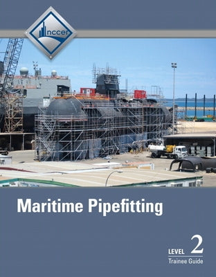 Maritime Pipefitting Trainee Guide, Level 2 by Nccer