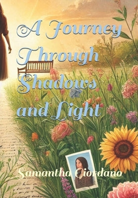 A Journey Through Shadows and Light by Giordano, Samantha