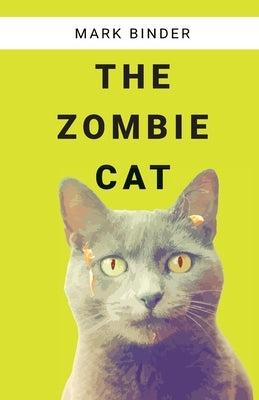 The Zombie Cat: spooky fun misadventures by Binder, Mark