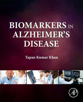 Biomarkers in Alzheimer's Disease by Khan, Tapan