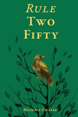 Rule Two-Fifty by Chaese, Michael