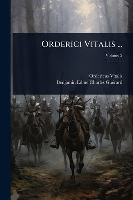 Orderici Vitalis ... by Vitalis, Ordericus