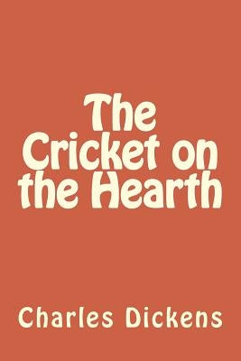 The Cricket on the Hearth by Charles Dickens