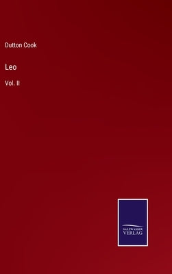 Leo: Vol. II by Cook, Dutton