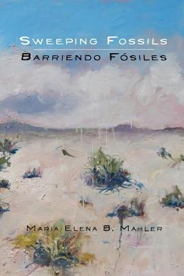 Sweeping Fossils by Mahler, Maria Elena B.