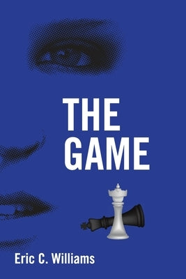 The Game by Williams, Eric C.