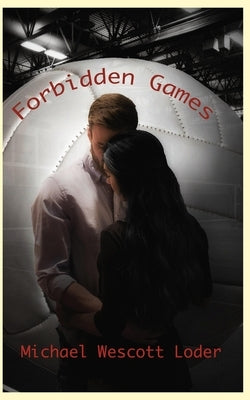 Forbidden Games by Loder, Michael Wescott