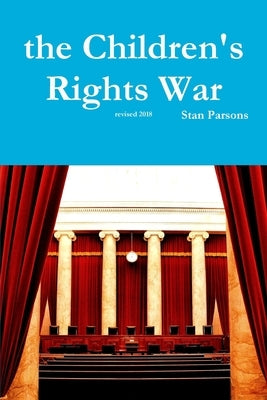 The Children's Rights War by Parsons, Stan