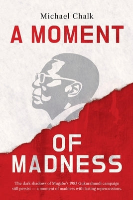 A Moment of Madness by Chalk, Michael D.