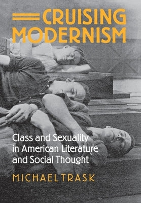 Cruising Modernism by Trask, Michael
