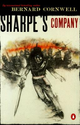 Sharpe's Company: Richard Sharpe and the Siege of Badajoz, January to April 1812 by Cornwell, Bernard