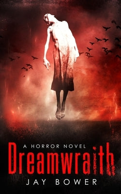 Dreamwraith by Bower, Jay