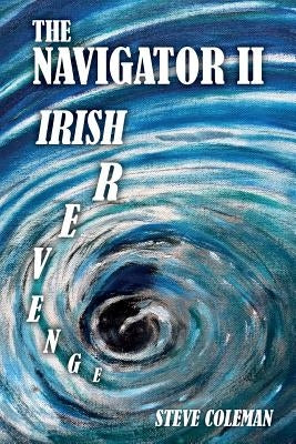 The Navigator II: Irish Revenge by Coleman, Steve
