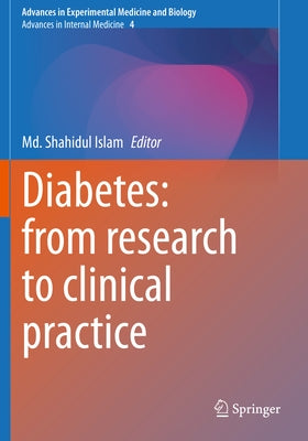 Diabetes: From Research to Clinical Practice: Volume 4 by Islam, MD Shahidul