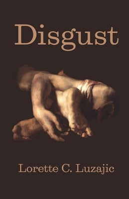 Disgust by Luzajic, Lorette C.