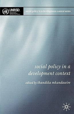 Social Policy in a Development Context by Mkandawire, T.