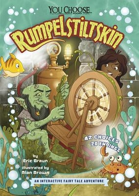 Rumpelstiltskin: An Interactive Fairy Tale Adventure by Braun, Eric