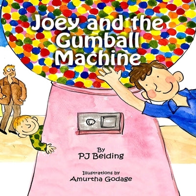 Joey and the Gumball Machine by Belding, P. J.