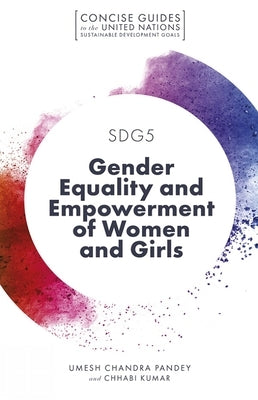 Sdg5 - Gender Equality and Empowerment of Women and Girls by Pandey, Umesh Chandra