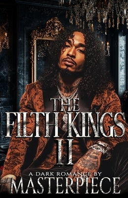 The Filth Kings II by Masterpiece, Authoress