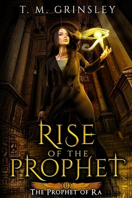 Rise of the Prophet by Grinsley, T. M.