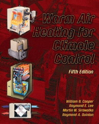 Warm Air Heating for Climate Control by Cooper, William