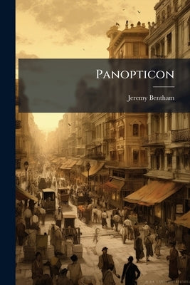 Panopticon by Bentham, Jeremy