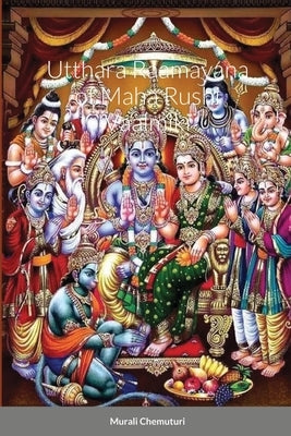 Utthara Raamayana of Maha Rushi Vaalmiki by Chemuturi, Murali