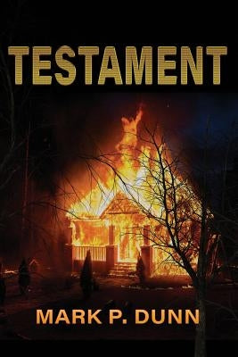 Testament by Dunn, Mark P.
