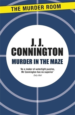 Murder in the Maze by Connington, J. J.