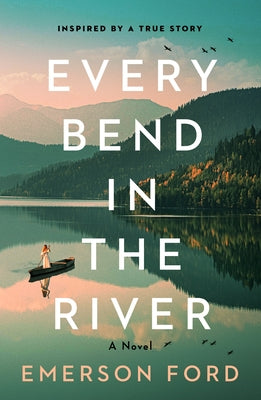 Every Bend in the River by Ford, Emerson