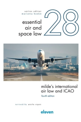 Milde's International Air Law and ICAO by Sipos, Attila