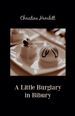 A Little Burglary in Bibury by Hamlett, Christina