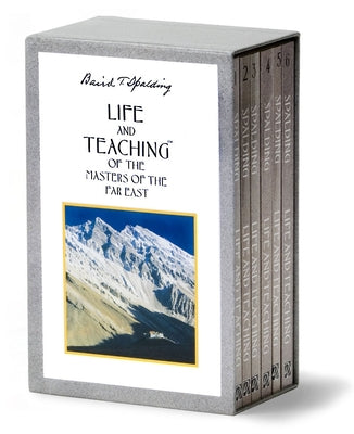 Life and Teaching of the Masters of the Far East (6 Volume Set): Boxed Set with All 6 Volumes by Spalding, Baird T.