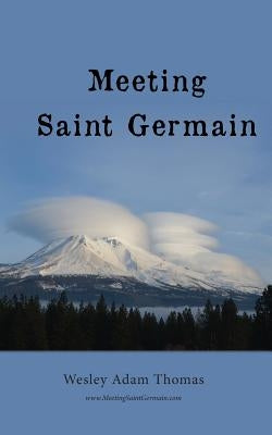 Meeting Saint Germain by Thomas, Wesley Adam