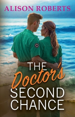 The Doctor's Second Chance by Roberts, Alison